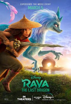  Raya et le dernier dragon: Un conte d'aventure épique plein de magie et d'action trépidante!