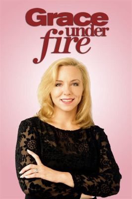  Grace Under Fire:  Une maman célibataire face aux embrouilles de la vie et à une performance hilarante de Brett Butler !